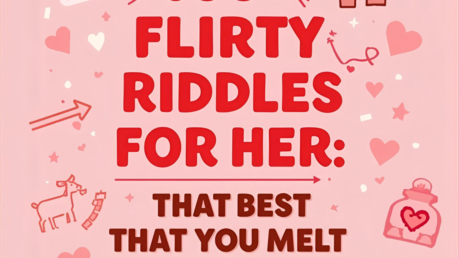 Flirty riddles for your boyfriend