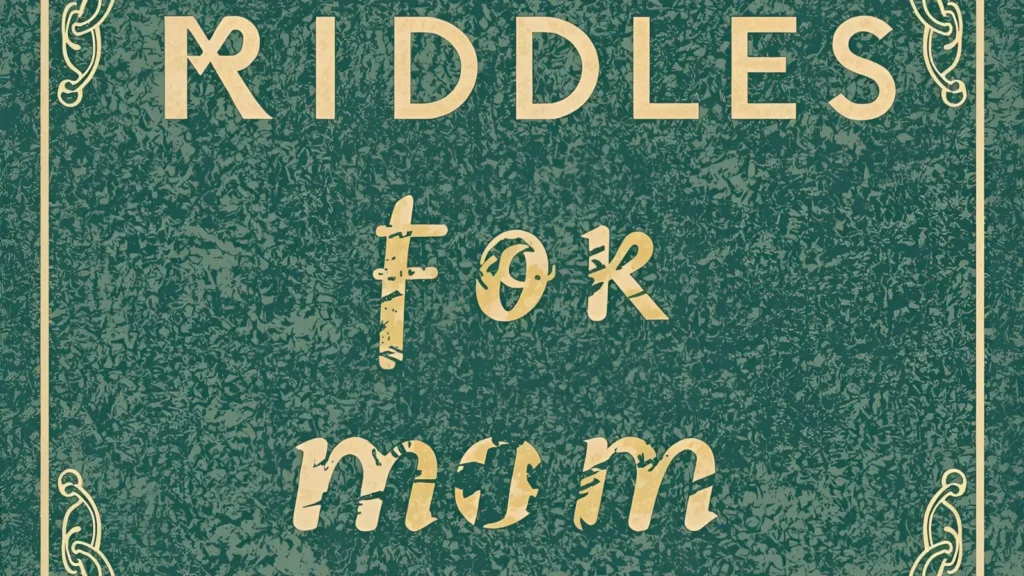 Riddles for Mom