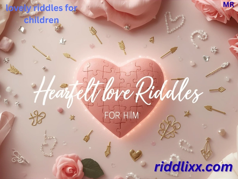 Love riddles for him