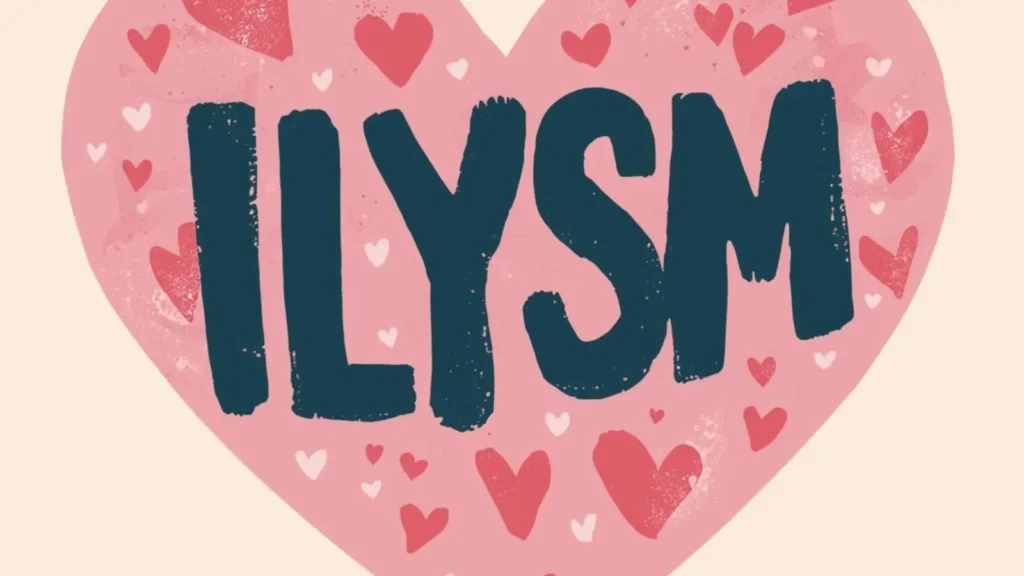 ILYSM meaning