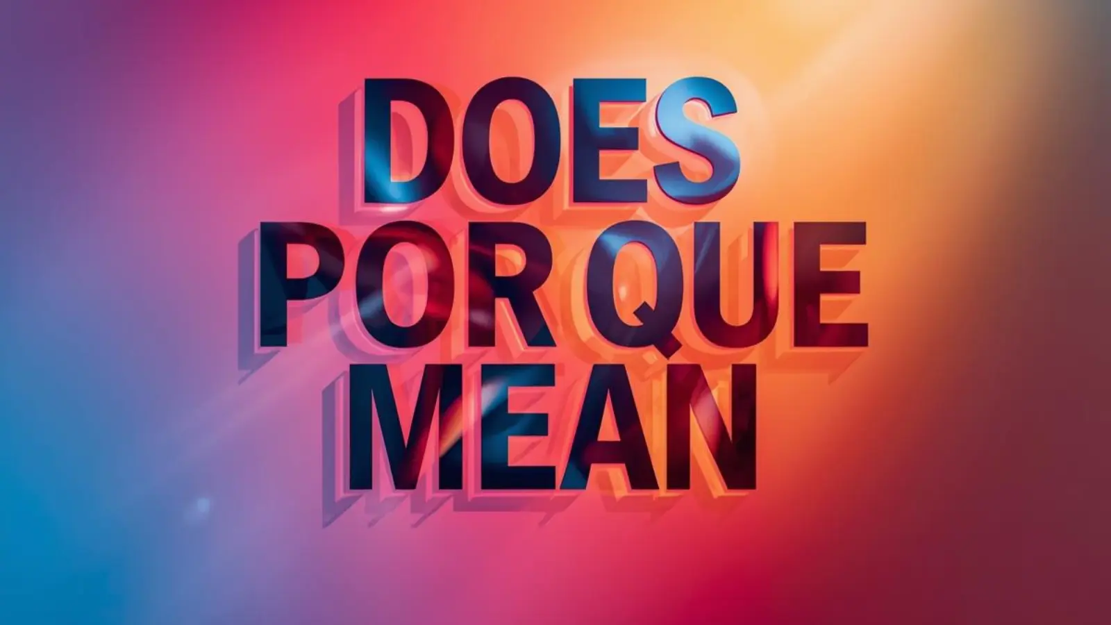 what does por que mean